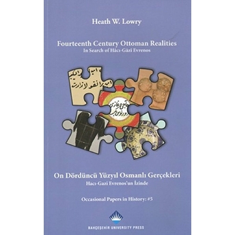 Fourteenth Century Ottoman Realities - On Dördüncü Yüzyıl Osmanlı Gerçekleri Heath W. Lowry