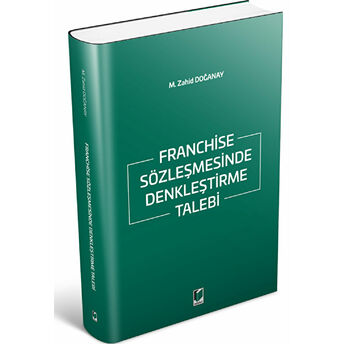 Franchise Sözleşmesinde Denkleştirme Talebi M. Zahid Doğanay