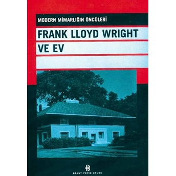 Frank Lloyd Wright Ve Ev Kolektif