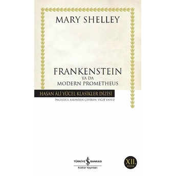 Frankenstein Ya Da Modern Prometheus - Hasan Ali Yücel Klasikleri Mary Shelley