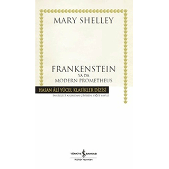 Frankenstein Ya Da Modern Prometheus Mary Shelley