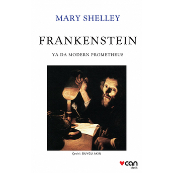 Frankenstein Ya Da Modern Prometheus Mary Shelley