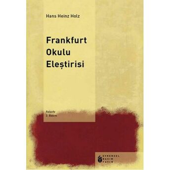 Frankfurt Okulu Eleştirisi Hans Heinz Holz