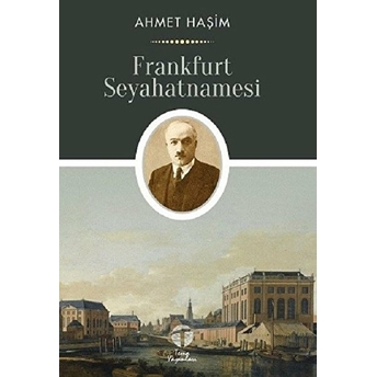 Frankfurt Seyahatnamesi Ahmet Haşim