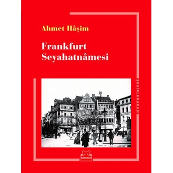 Frankfurt Seyahatnamesi Ahmet Haşim