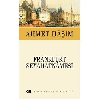 Frankfurt Seyahatnamesi Ahmet Haşim