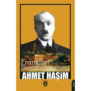 Frankfurt Seyahatnamesi Ahmet Haşim