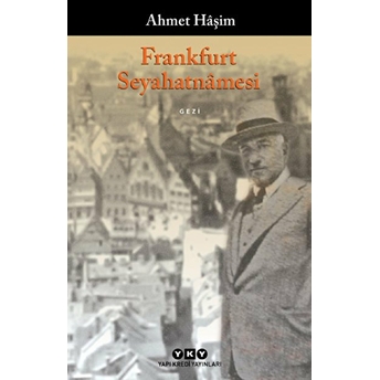 Frankfurt Seyahatnamesi Ahmet Haşim