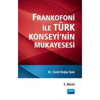 Frankofoni Ile Türk Konseyi’nin Mukayesesi - Cemil Doğaç Ipek