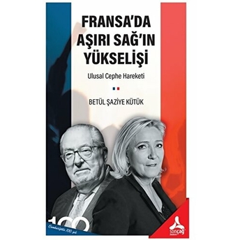 Fransa'Da Aşırı Sağ'In Yükselişi Betül Şaziye Kütük