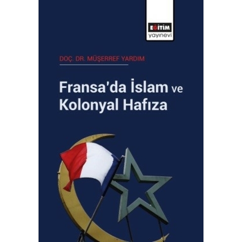 Fransa’da Islam Ve Kolonyal Hafıza