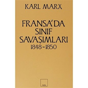 Fransa’da Sınıf Savaşımları 1848-1850 Karl Marx