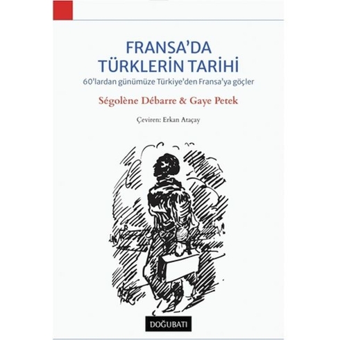 Fransa’da Türklerin Tarihi Gaye Petek,Segolene Debarre