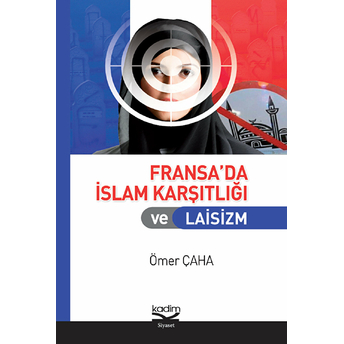 Fransa'da Islam Karşıtlığı Ve Laisizm Ömer Çaha