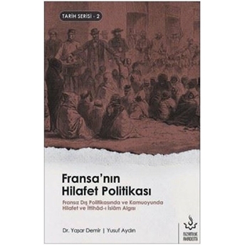 Fransanın Hilafet Politikası Prof.dr.yaşar Demir - Yusuf Aydın