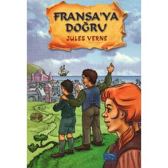 Fransa'ya Doğru / Yedi Renk Dizisi Jules Verne