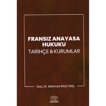 Fransız Anayasa Hukuku Mehmet Rıfat Tunç