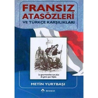 Fransız Atasözleri Ve Türkçe Karşılıkları Metin Yurtbaşı