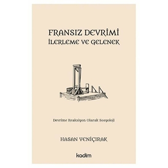 Fransız Devrimi Ilerleme Ve Gelenek Hasan Yeniçırak