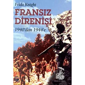 Fransız Direnişi 1940’Dan 1944’E