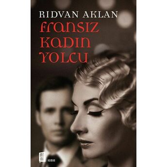 Fransız Kadın Yolcu Rıdvan Aklan