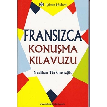 Fransızca Konuşma Kılavuzu Neslihan Türkmenoğlu