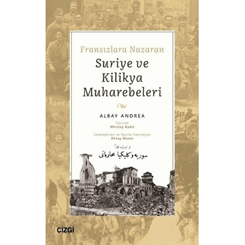 Fransızlara Nazaran Suriye Ve Kilikya Muharebeleri Albay Andrea