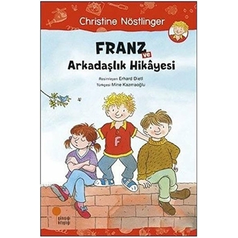 Franz Ve Arkadaşlık Hikayesi Christine Nöstlinger