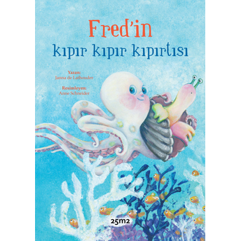 Fred’in Kıpır Kıpır Kıpırtısı Janna De Lathouder