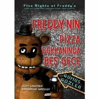 Freddynin Pizza Dükkanında Beş Gece Gümüş Gözler (Ciltli) Scott Cawthon