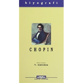 Frederic-François Chopin (Hayatı Ve Eserleri) Ünlü Kişiler 2-Kolektif