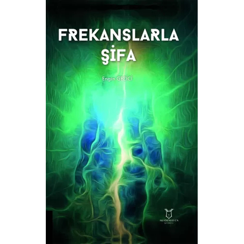 Frekanslarla Şifa - Engin Gezici