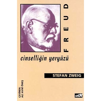 Freud: Cinselliğin Yeryüzü Stefan Zweig