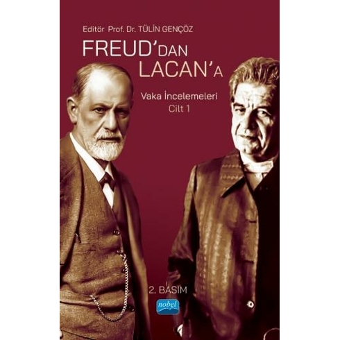 Freud’dan Lacan’a - Vaka Incelemeleri Cilt 1 - Tülin Gençöz