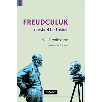 Freudculuk: Eleştirel Bir Taslak Valentin Nikolayeviç Voloşinov