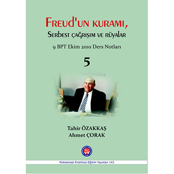 Freud'un Kuramı Serbest Çağrışım Ve Rüyalar