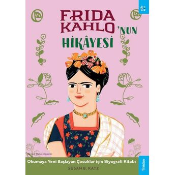 Frida Kahlo'nun Hikâyesi Susan B. Katz