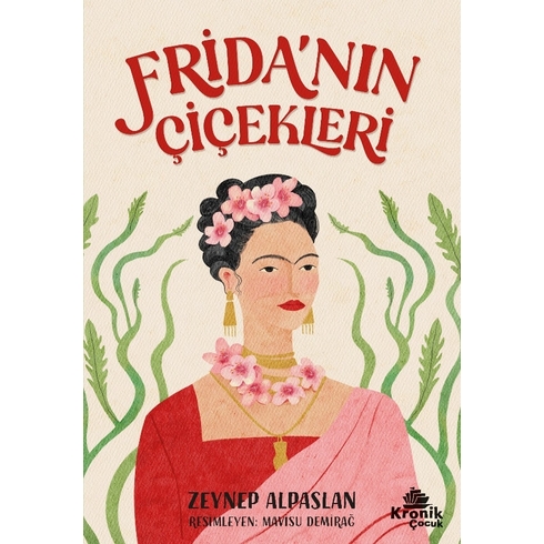 Frida’nın Çiçekleri Zeynep Alpaslan