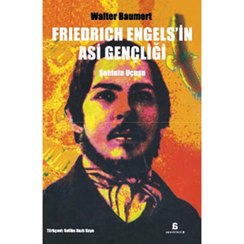 Friedrich Engels’in Asi Gençliği Walter Baumert