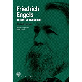 Friedrich Engels - Yaşamı Ve Düşüncesi Terrell Carver