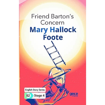 Friend Barton's Concern - Ingilizce Hikayeler B2 Stage 4 Mary Hallock Foote