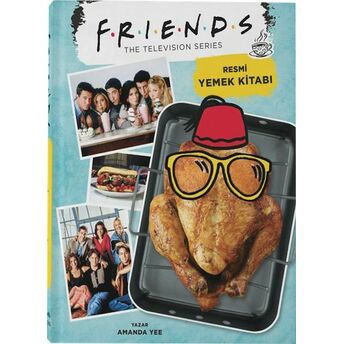 Friends: Resmi Yemek Kitabı Amanda Yee