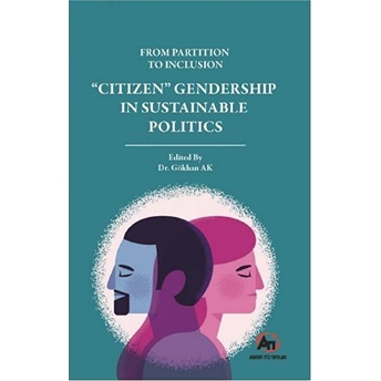 From Partition To Inclusion “Citizen” Gendership In Sustainable Politics