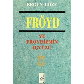 Fröyd Ve Fröydizmin Içyüzü Ergun Göze