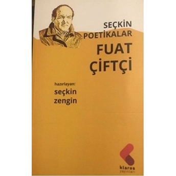 Fuat Çiftçi - Seçkin Poetikalar Seçkin Zengin