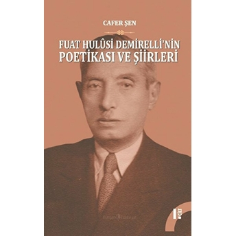 Fuat Hulusi Demirelli'nin Poetikası Ve Şiirleri (2 Cilt Takım)