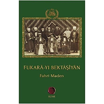 Fukara-Yı Bektaşiyan Fahri Maden