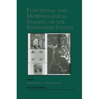 Functional And Morphological Imaging Of The Endocrine System Wouter W.de Herder