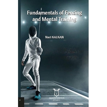 Fundamentals Of Fencing And Mental Training - Kolektif