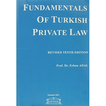 Fundamentals Of Turkısh Private Law (Büyük Boy) Erhan Adal